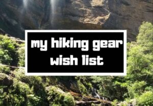 My Hiking Gear Wish List