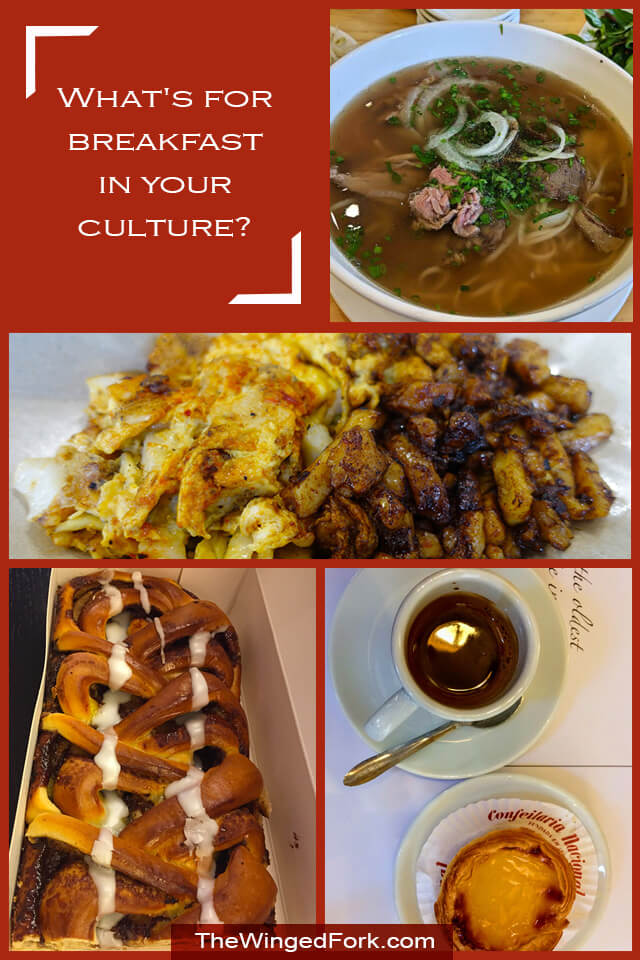 What's for breakfast in your culture? - Vietnamese noodle soup, Fried carrot cake, Danish Kringle, Pastel de nata e uma bica - TheWingedFork