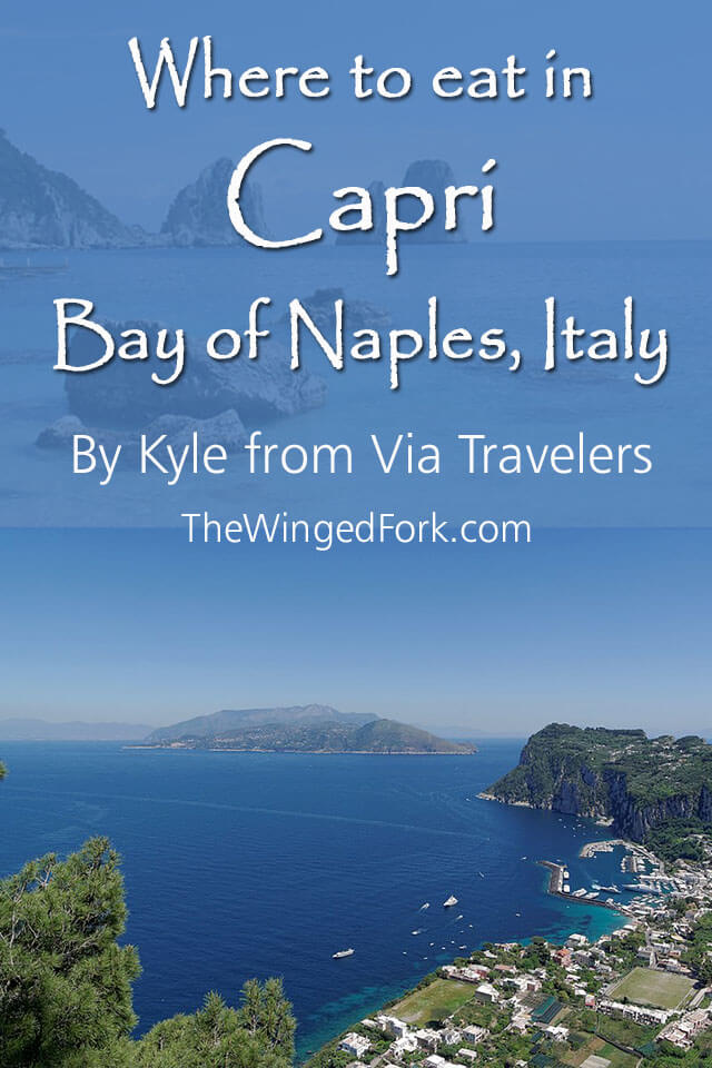 Where to eat in Capri, Bay of Naples, Italy - By Kyle from Via Travelers