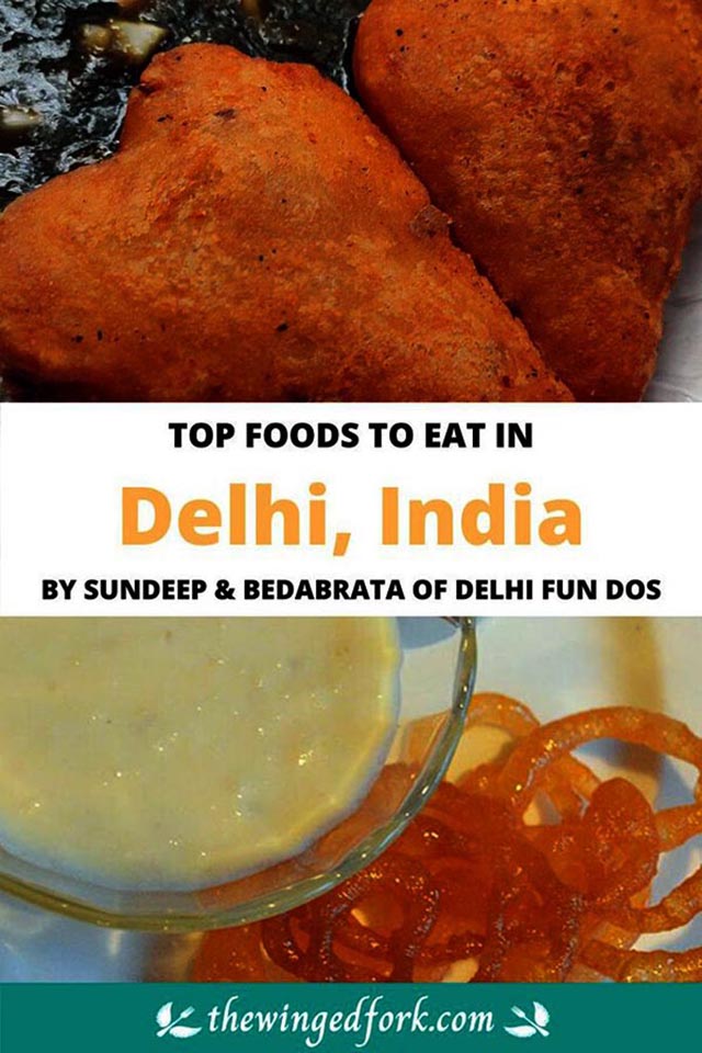 Top foods to eat in Delhi, India by Sundeep of Delhi Fun Dos.
