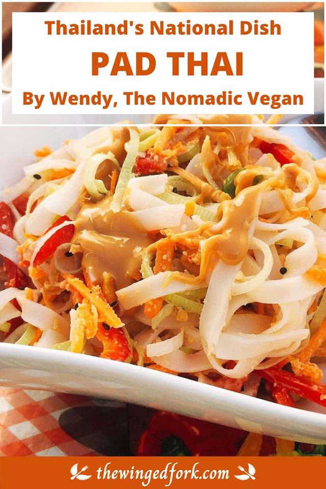 Wendy, the Nomadic Vegan explains Pad Thai