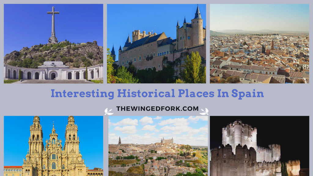 6 Interesting Historical Places in Spain.